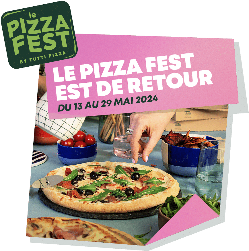 "Le Pizza Fest" by Tutti Pizza | Le Pizza Fest est de retour, du 13 au 29 mai 2024